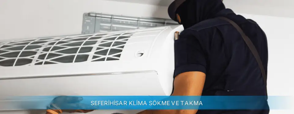 Seferihisar İlçemi Profilo Klima Sökme ve Takma